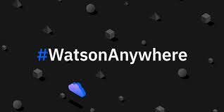 #WatsonAnywhere
