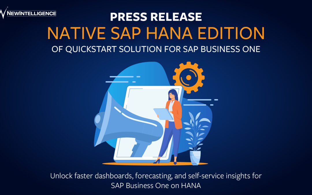 NewIntelligence Announces Native SAP HANA Edition of QuickStart Solution for SAP Business One